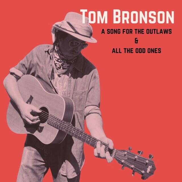 Tom Bronson - 'a song for the outlaws and all the odd ones' [Ringtone]