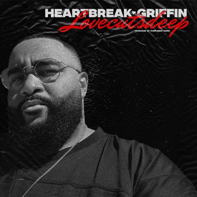 Heartbreak Griffin - 'LOVECUTSDEEP' [Ringtone]