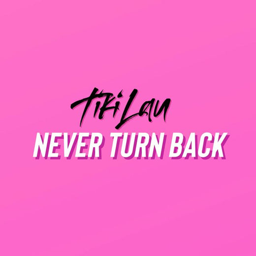 Tiki Lau - 'Never Turn Back' [Ringtone]