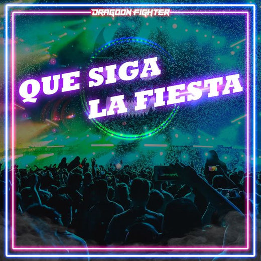 Dragoon Fighter - 'Que Siga La Fiesta' [Ringtone]