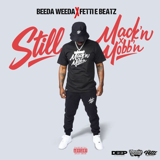 Beeda Weeda - 'Still Mack’n & Mobb’n (feat. Fetti E)' [Ringtone]