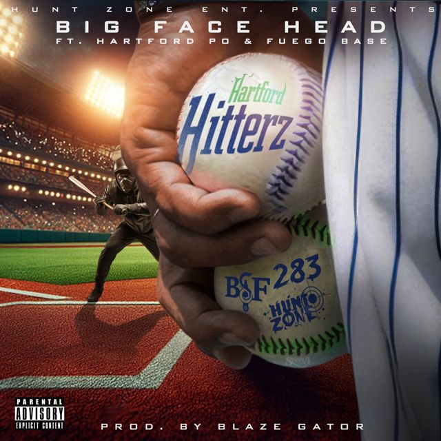 Big Face Head - 'Hartford Hitterz (feat. Fuego Base, Hartford Po)' [Ringtone]