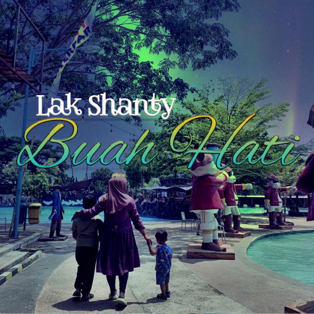 LAK SHANTY - 'Buah Hati' [Ringtone]