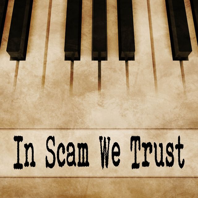 Gutter Keys - 'In Scam We Trust (Piano Version)' [Ringtone]
