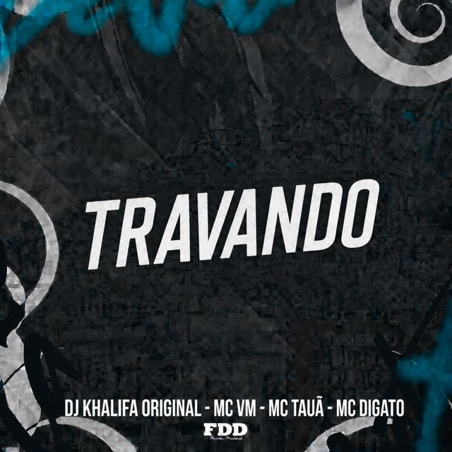 FDD Marcone - 'Travando (feat. DJ Khalifa Original & MC Vm & Mc Digato & Mc Tauã)' [Ringtone]