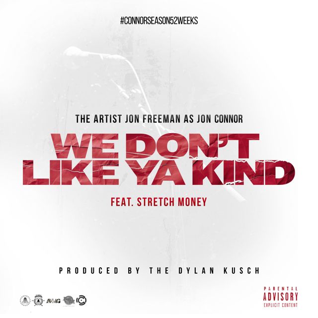 Jon Connor - 'We Don't Like Ya Kind (feat. Stretch Money)' [Ringtone]