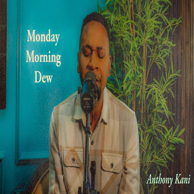 Anthony Kani - 'Monday morning dew, IV' [Ringtone]