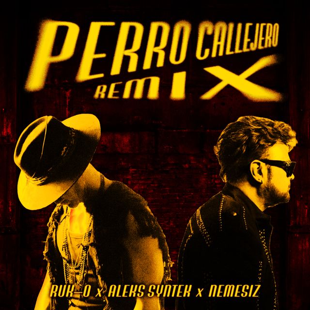 RUK-O - 'Perro Callejero (Remix) (feat. Aleks Syntek & NemesiZ)' [Ringtone]