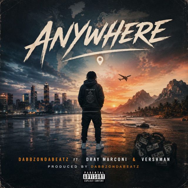 DabbzonDaBeatz - 'Anywhere (feat. Dray Marconi & VERSHMAN)' [Ringtone]