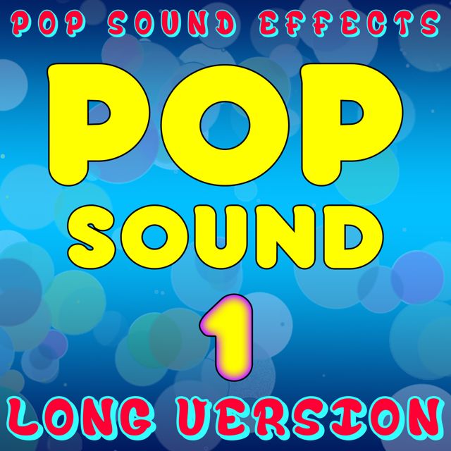 Pop Sound Effects - 'Pop Sound 1 (Long Version)' [Ringtone]