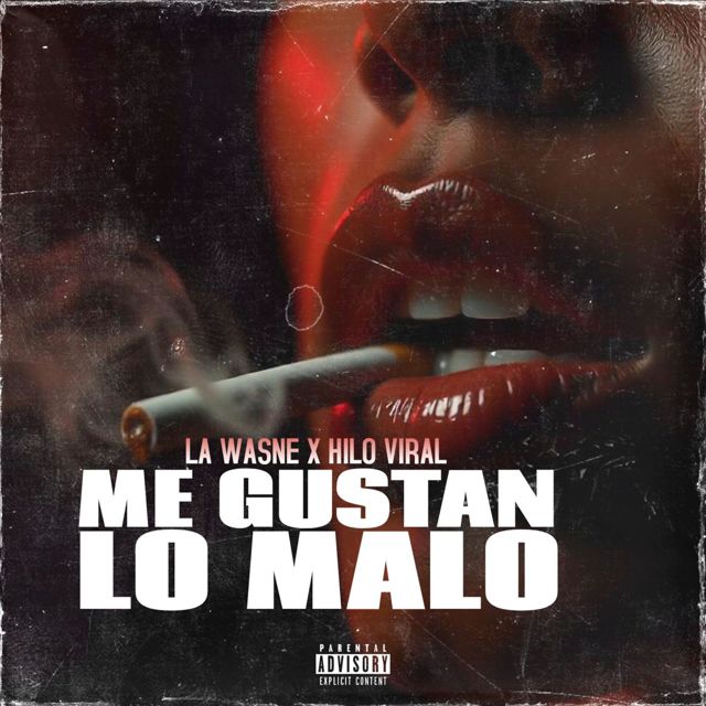 La Wasne - 'Me Gustan Lo Malo (feat. Hilo Viral)' [Ringtone]