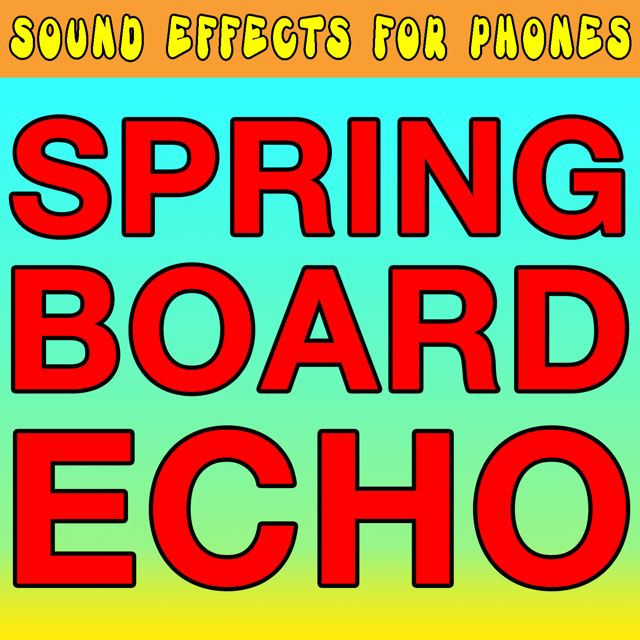 Sound Effects For Phones - 'Spring Board Echo' [Ringtone]