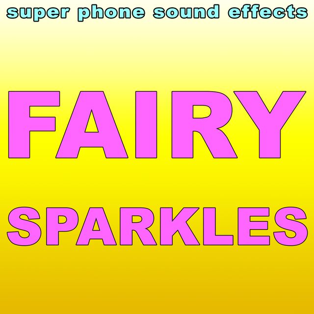 Super Phone Sound Effects - 'Fairy Sparkles' [Ringtone]