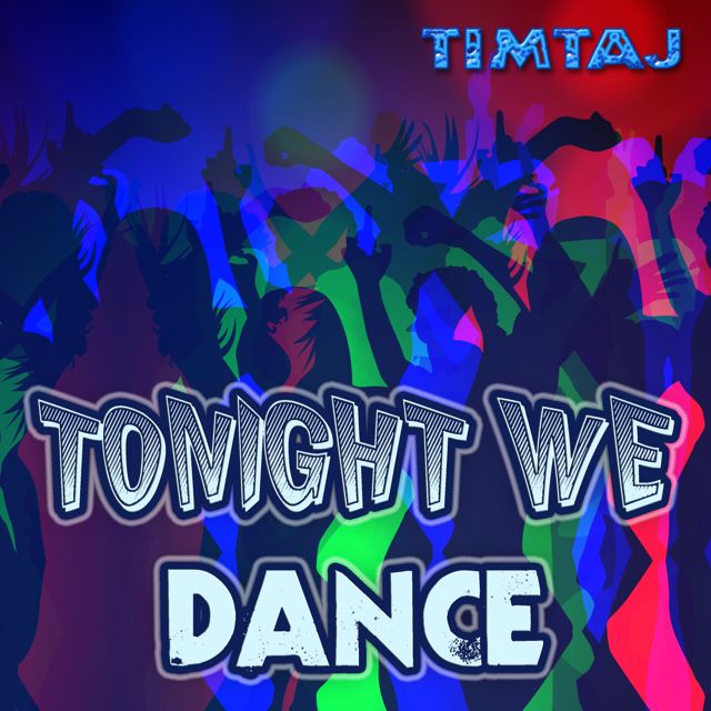 TimTaj - 'Tonight We Dance' [Ringtone]