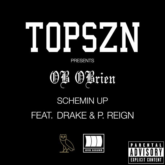 Ob Obrien - 'Schemin Up (feat. Drake and P. Reign)' [Ringtone]