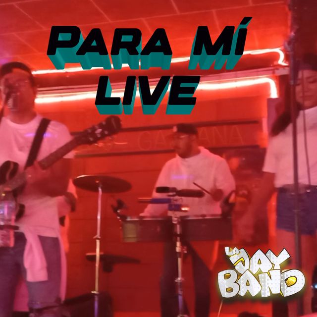 La Jay Band - 'Para Mí (En Vivo)' [Ringtone]
