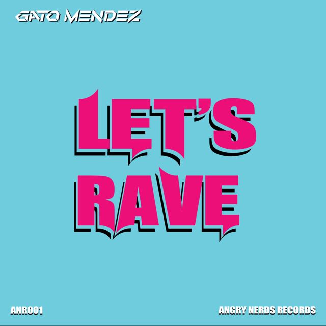 Gato Mendez - 'Let's Rave' [Ringtone]