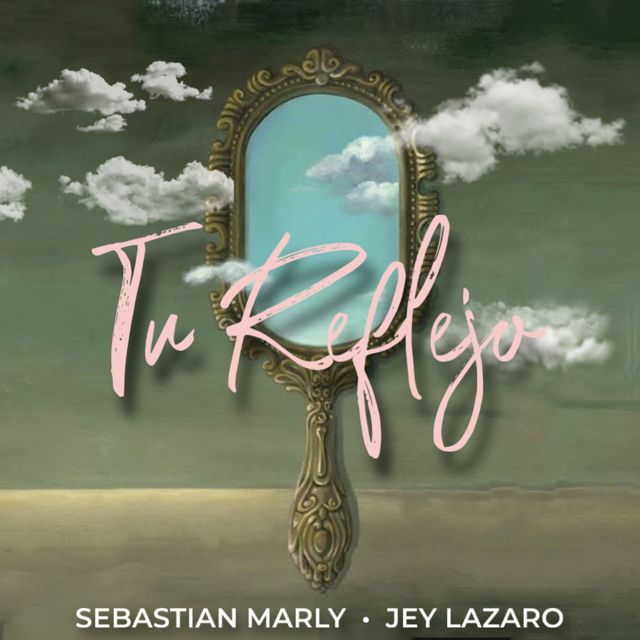 Sebastian Marly - 'TU REFLEJO (feat. JEY LAZARO)' [Ringtone]