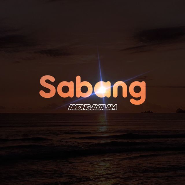 Akong Ayalam - 'Sabang' [Ringtone]