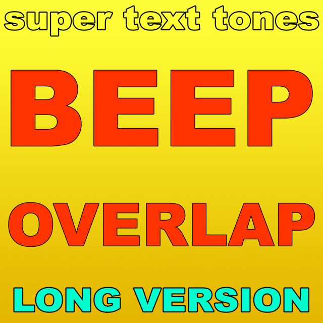 Super Text Tones - 'Beep Overlap (Long Version)' [Ringtone]