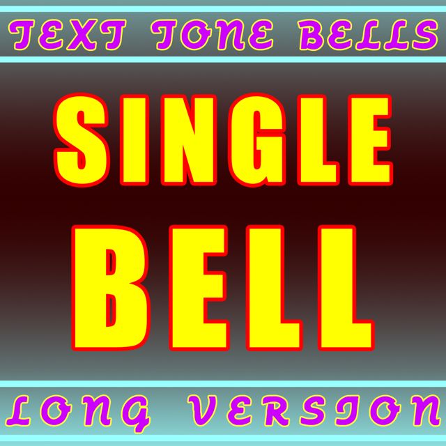 Text Tone Bells - 'Single Bell (Long Version)' [Ringtone]