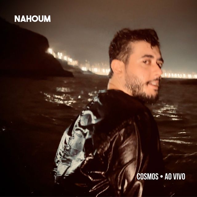 Nahoum - 'Cosmos (Ao Vivo)' [Ringtone]
