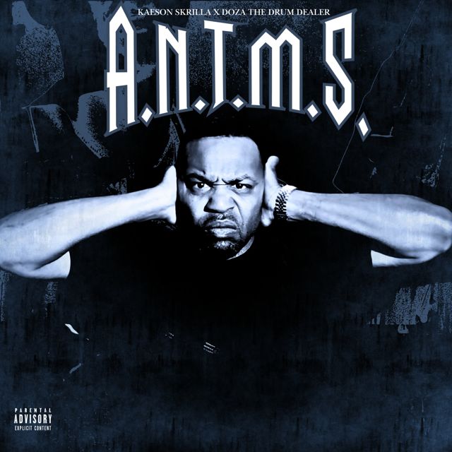 Doza the Drum Dealer - 'A.N.T.M.S. (feat. Kaeson Skrilla)' [Ringtone]
