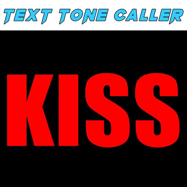 Text Tone Caller - 'Kiss (Text Tone)' [Ringtone]