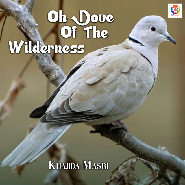 Khajida Masri - 'Oh Dove Of The Wilderness' [Ringtone]