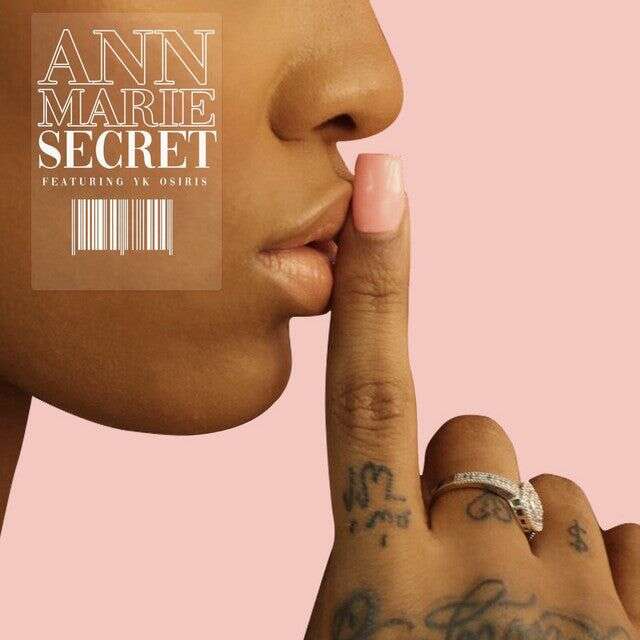 Ann Marie feat. YK Osiris - 'Secret' [Ringtone]