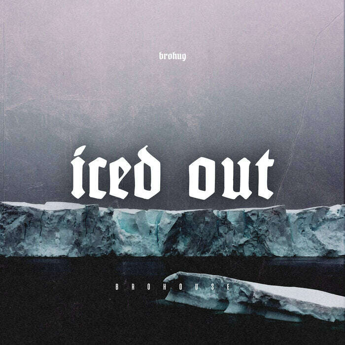 BROHUG - 'Iced Out' [Ringtone]