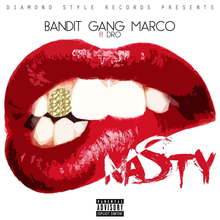 Bandit Gang Marco feat. Dro - 'Nasty' [Ringtone]
