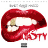 Bandit Gang Marco feat. Dro - 'Nasty' [Ringtone for Android]
