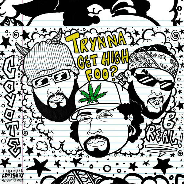 Coyote & B-Real - 'Trynna Get High Foo' [Ringtone]