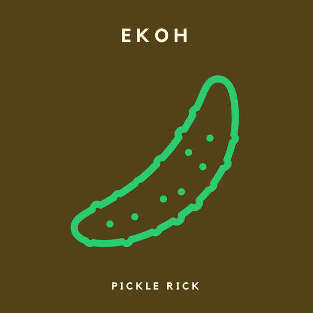Ekoh - 'Pickle Rick' [Ringtone]