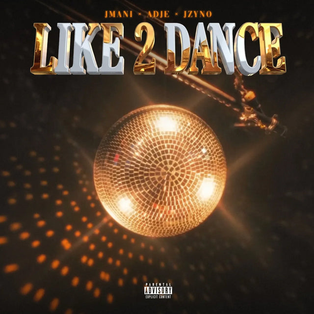 JMANI, Adje & JZyNo - 'LIKE 2 DANCE' [Ringtone]