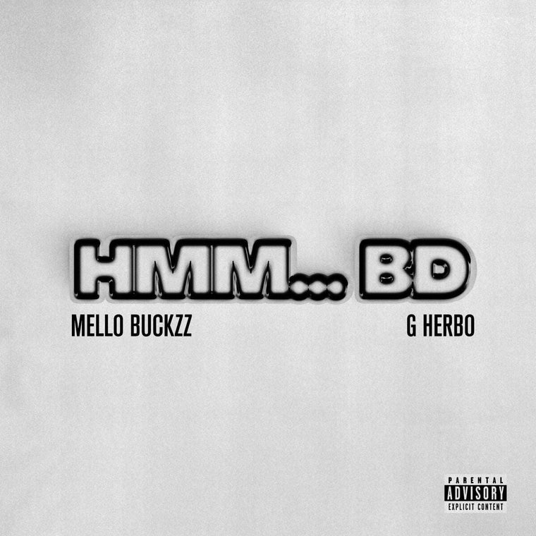 Mello Buckzz feat. G HERBO - 'hmm...BD' [Ringtone]