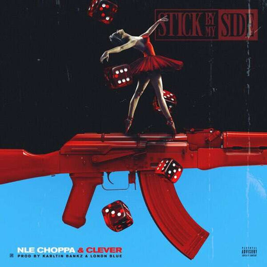 NLE Choppa & Clever - 'Stick By My Side' [Ringtone]