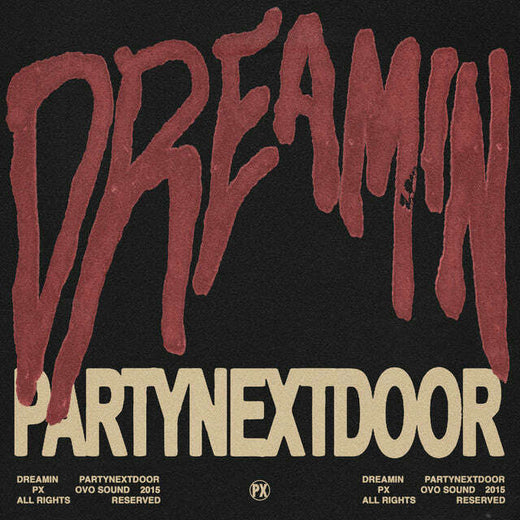 PARTYNEXTDOOR - 'Dreamin' [Ringtone]