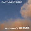 PARTYNEXTDOOR feat. Drake & Bad Bunny - 'LOYAL(Remix)' [Official Ringtone for Android]
