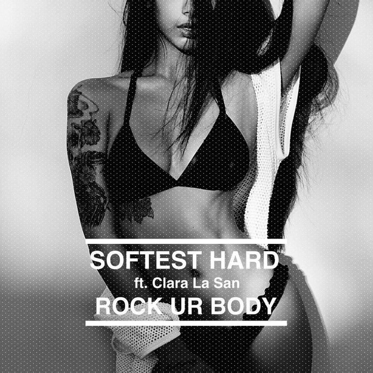 Softest Hard feat. Clara La San - 'Rock Ur Body' [Ringtone]