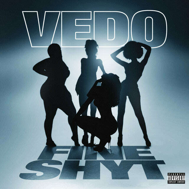 Vedo - 'Fine Shyt' [Ringtone]