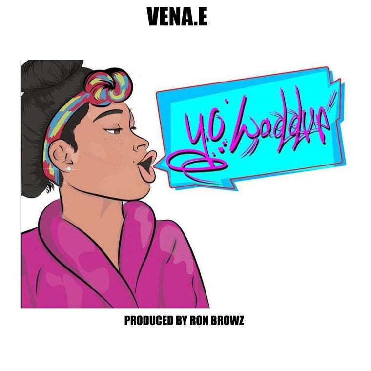Vena.E - 'Yo Waddup' [Ringtone]