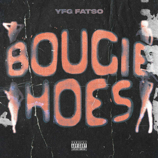YFG FATSO - 'Bougie Hoes' [Ringtone]