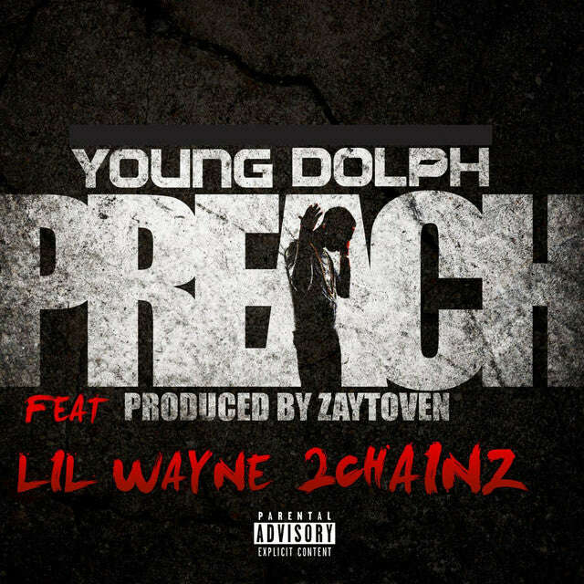 Young Dolph feat. Lil Wayne & 2 Chainz - 'Preach' [Ringtone]