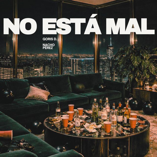 Goris D. - 'No Está Mal (feat. Nacho Pérez)' [Ringtone]