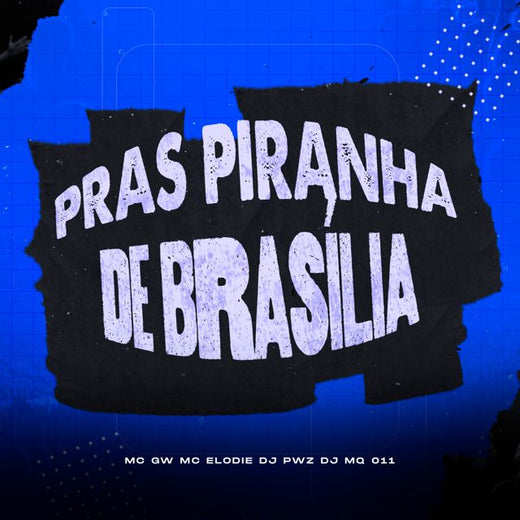 DJ MQ 011 - 'PRAS PIRANHA DE BRASÍLIA (feat. DJ PWZ & Mc Gw & Mc Elodie)' [Ringtone]