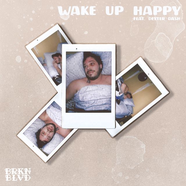 Brkn Blvd - 'Wake Up Happy (feat. Dexter Dash)' [Ringtone]
