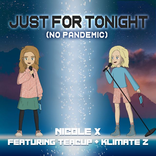 Nicole X - 'Just For Tonight (No Pandemic) (feat. Teacup & Klimate Z)' [Ringtone]