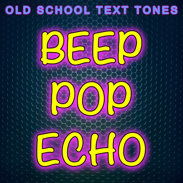 Old School Text Tones - 'Beep Pop Echo (Text Tone)' [Ringtone]